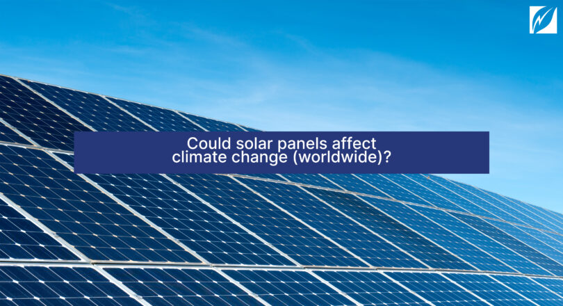 Could solar panels affect climate change (worldwide)?